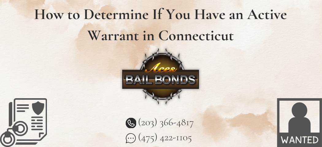 How to Determine If You Have an Active Warrant in Connecticut