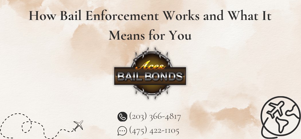 How Bail Enforcement Works and What It Means for You