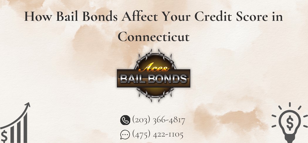 How Bail Bonds Affect Your Credit Score in Connecticut