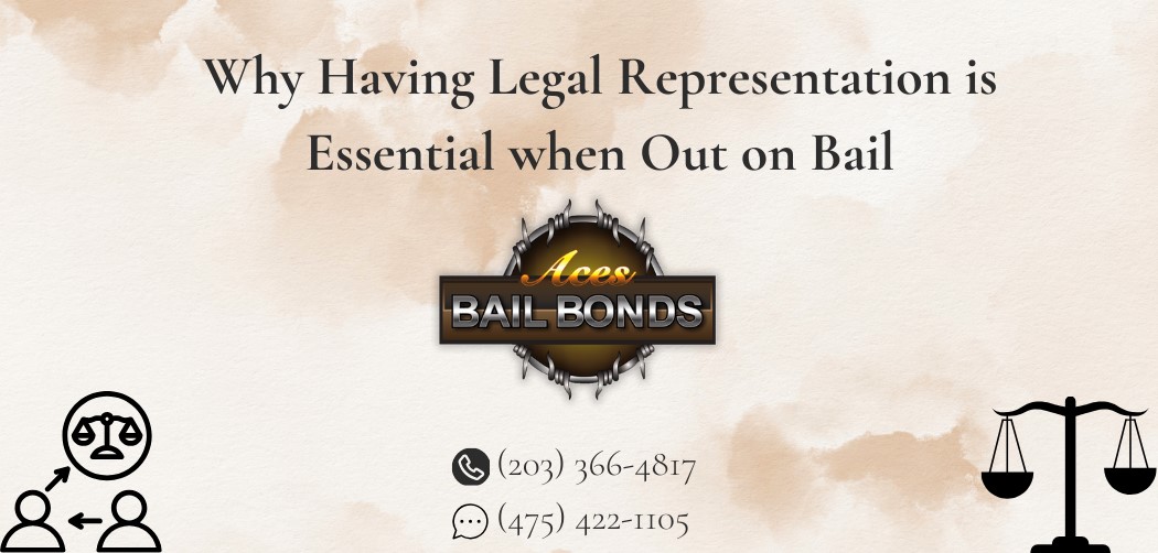 Why Having Legal Representation is Essential When Out on Bail